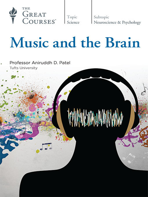 Title details for Music and the Brain by Aniruddh D. Patel - Available